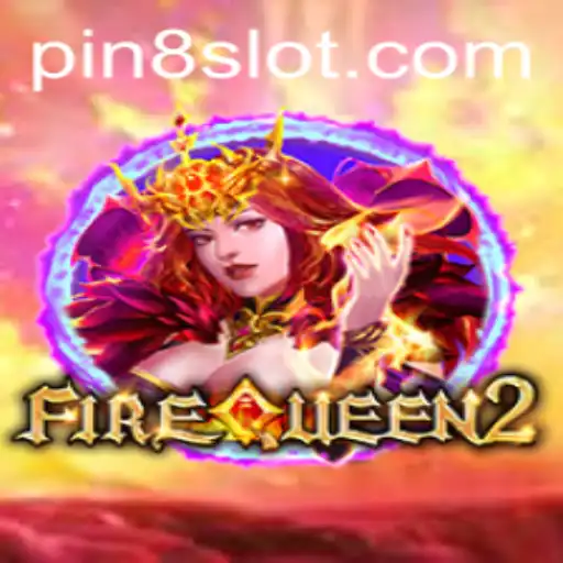 FireQueen2: A New Era in Gaming with Pin8