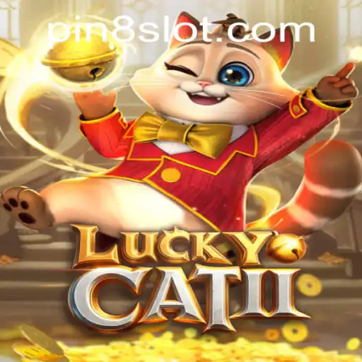 Unveiling the Excitement of LuckyCatII with 'pin8' - A New Gaming Sensation